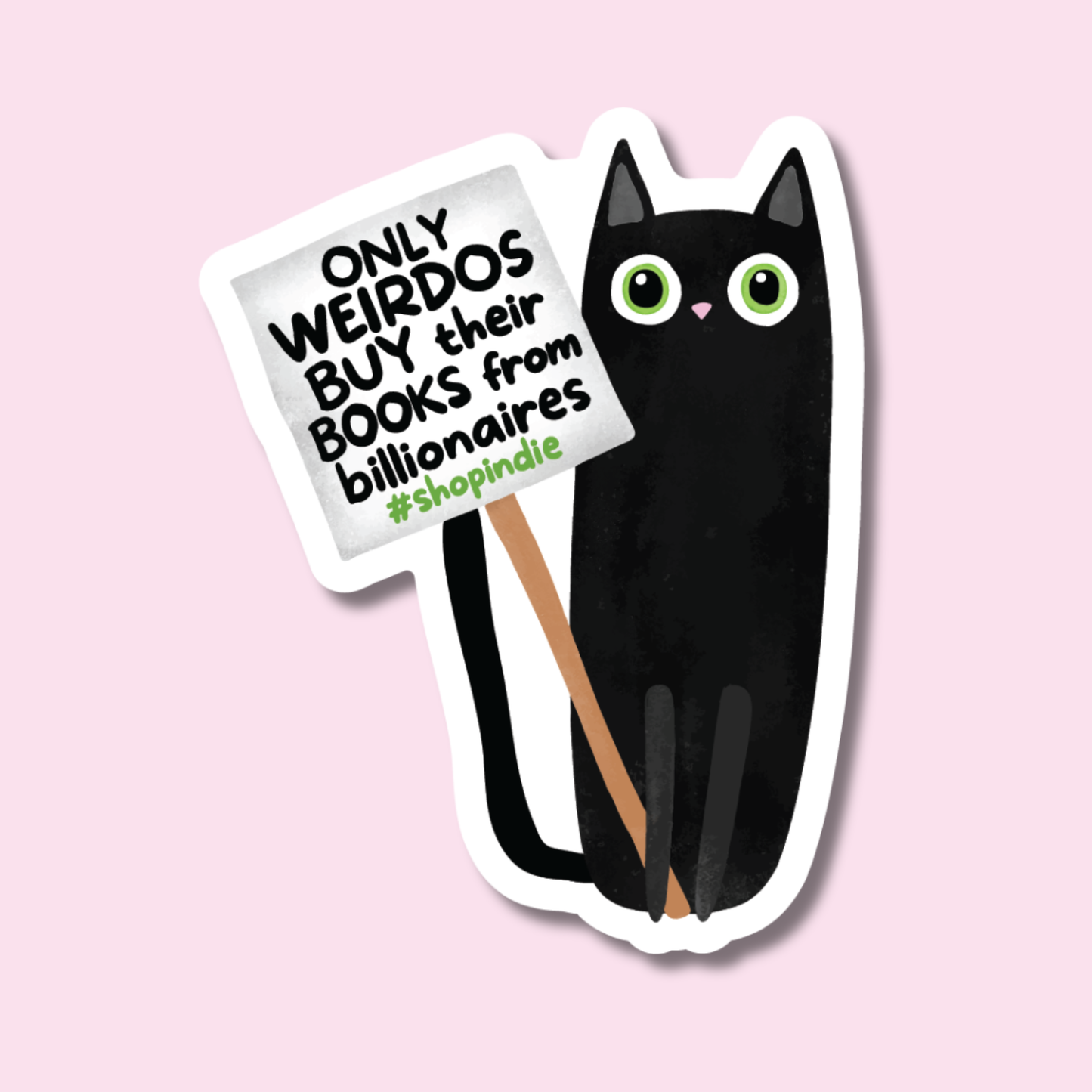 Only Weirdos Buy Their Books from Billionaires Sticker