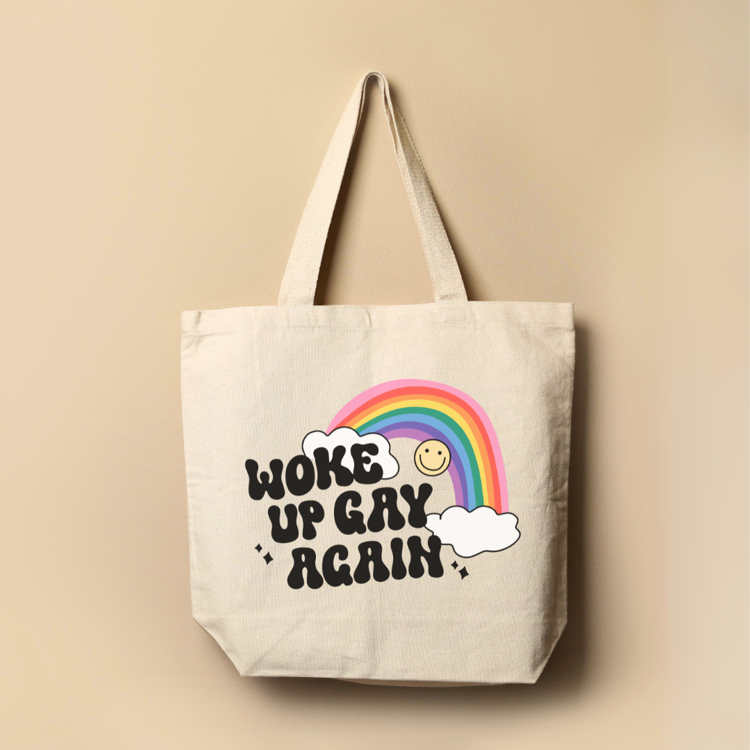 Woke Up Gay Again Tote Bag