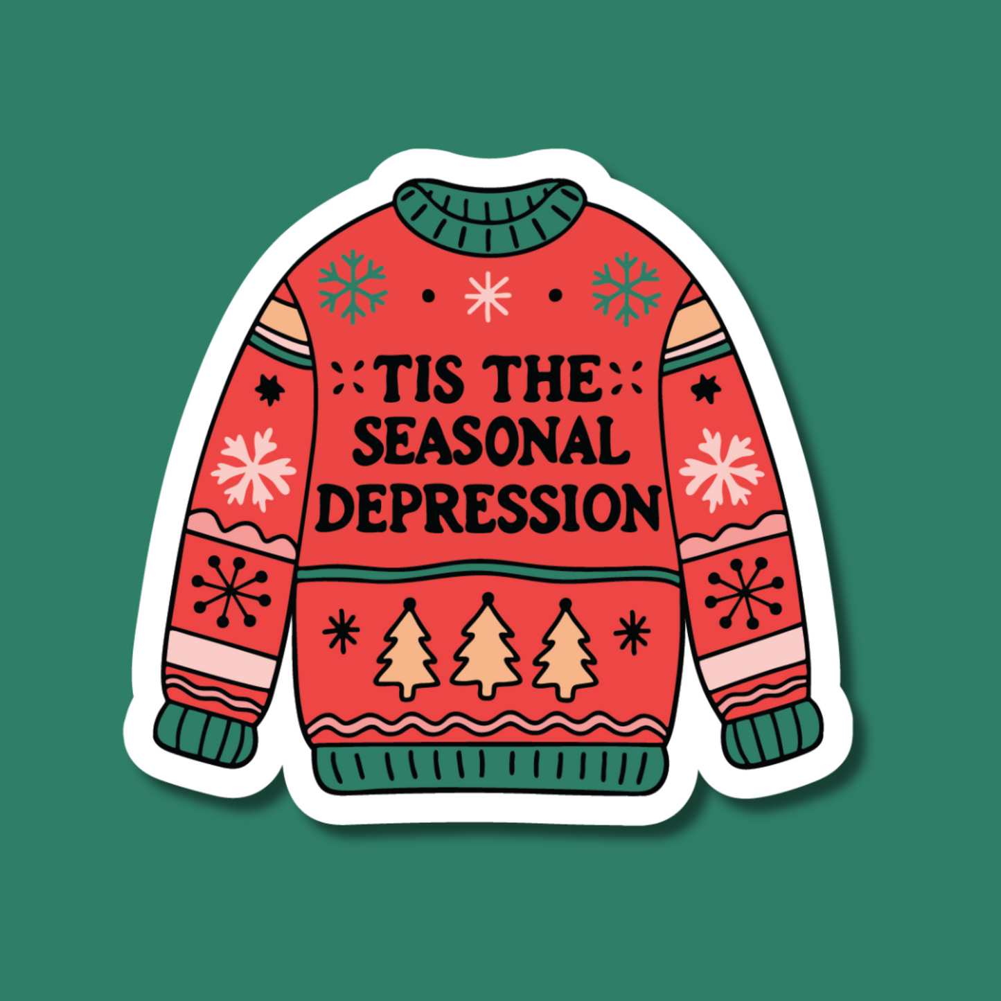 Tis the Seasonal Depression Sticker