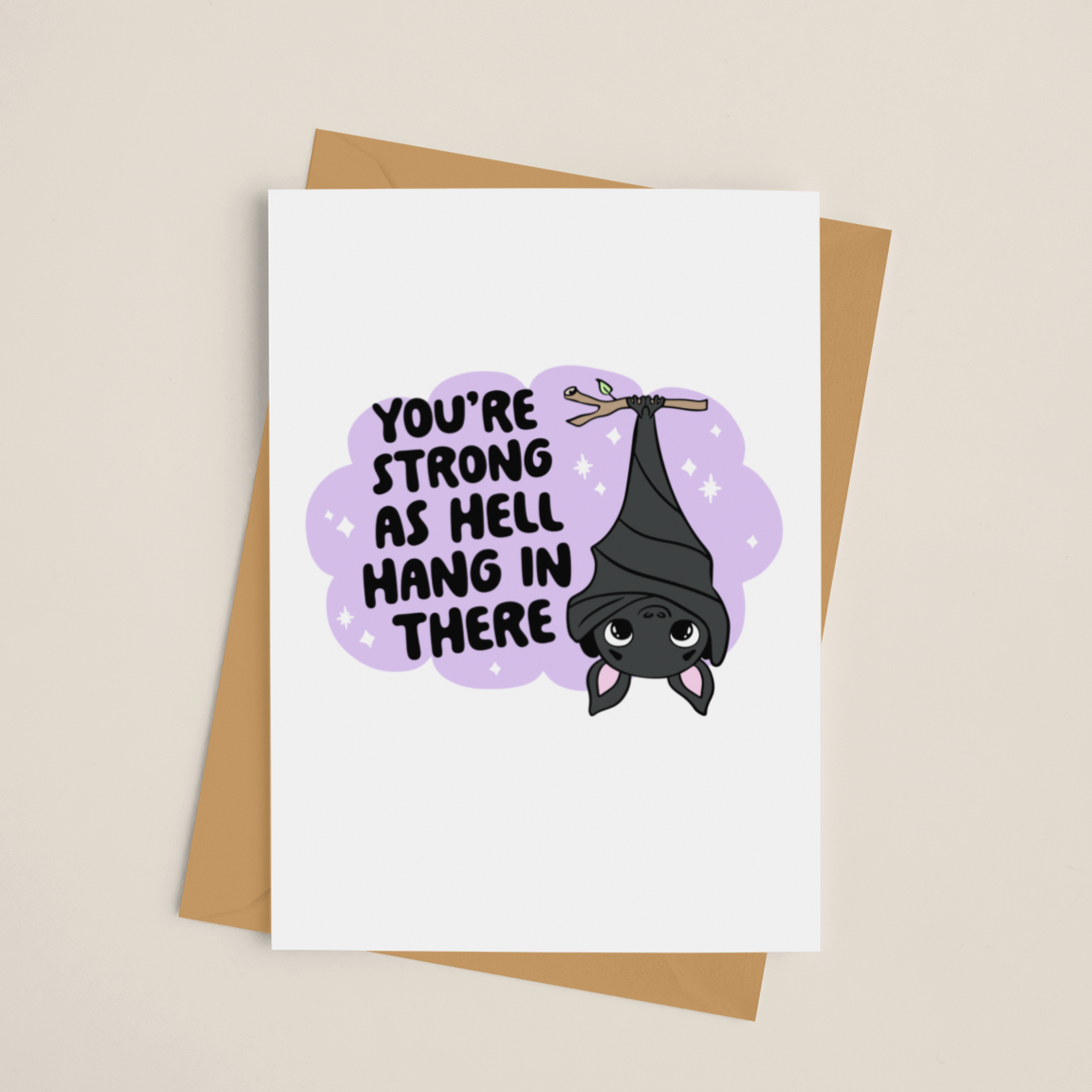 You're Strong as Hell Hang In There Bat Greeting Card