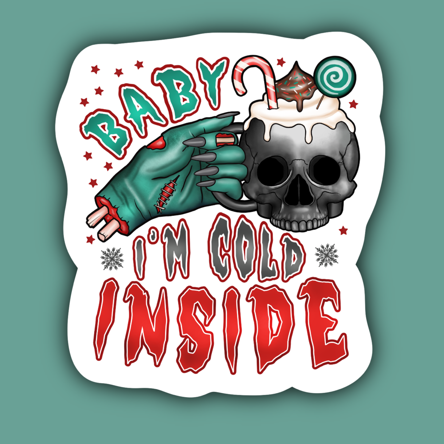 Baby I'm Cold Inside Zombie Skull Sticker