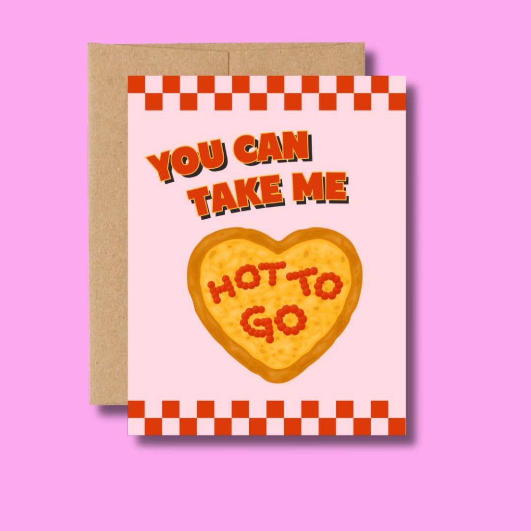 You Can Take Me Hot to Go Card