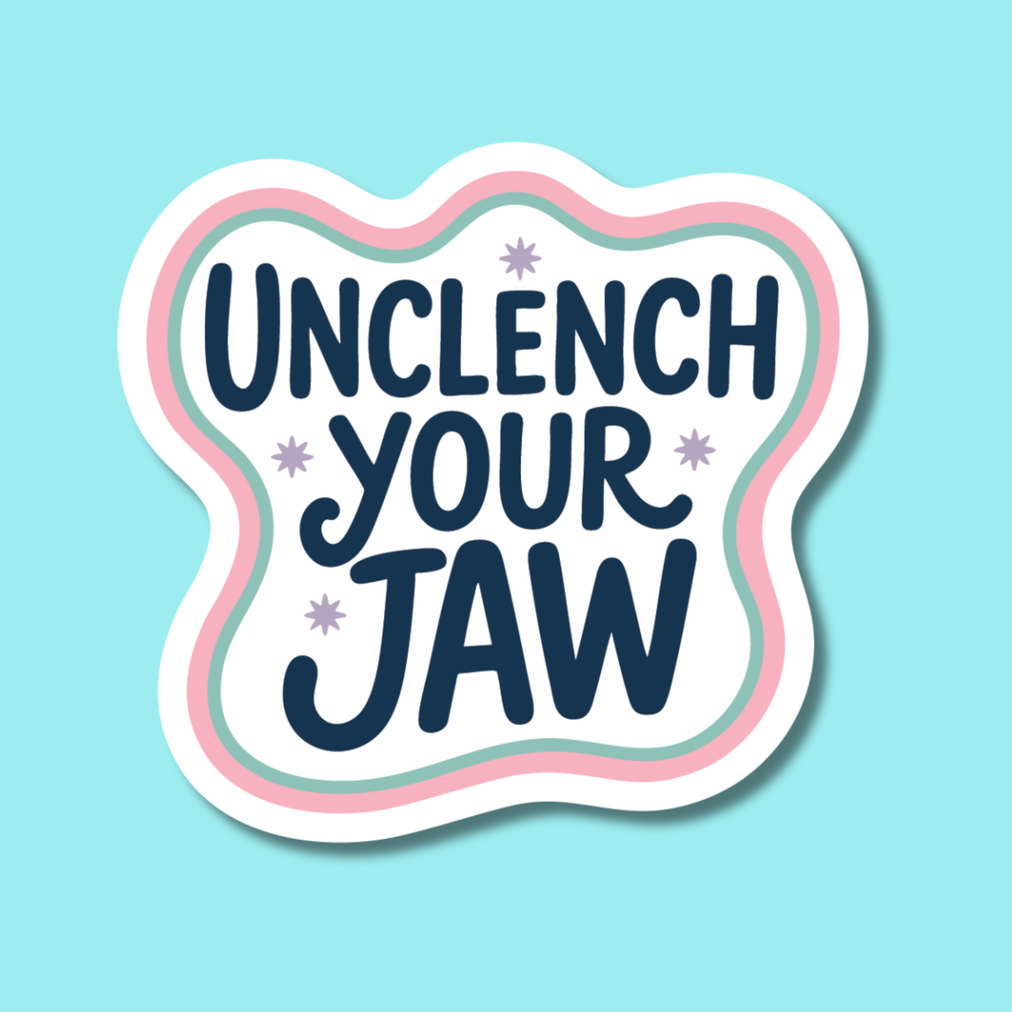 Unclench Your Jaw Sticker
