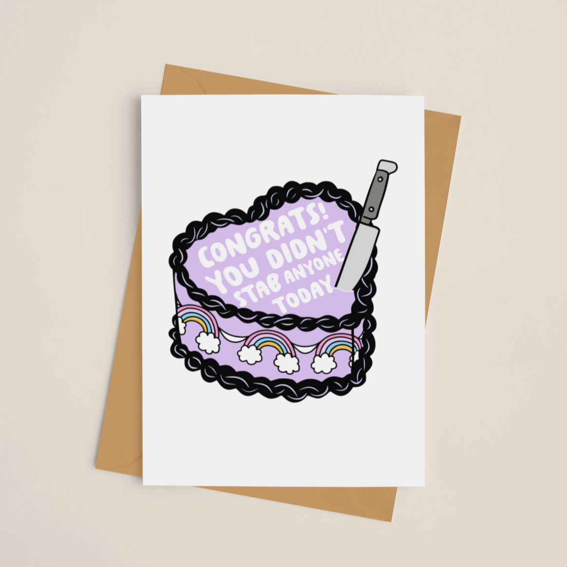 Congrats! You Didn't Stab Anyone Today Greeting Card