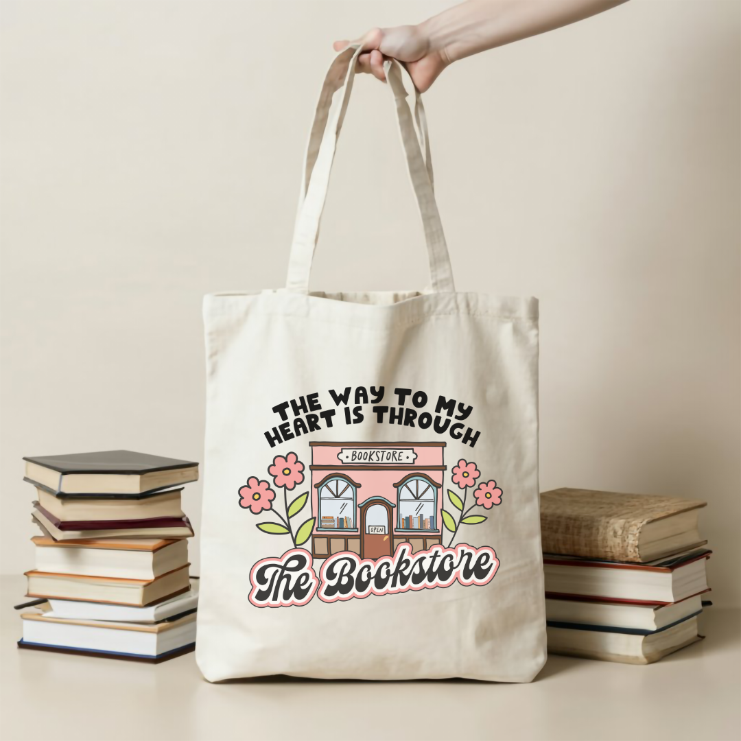 The Way To My Heart is Through the Bookstore Tote Bag