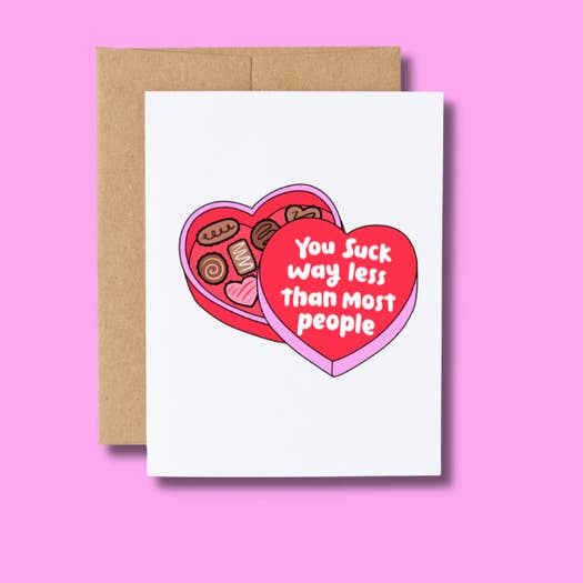 You Suck Way Less Than Most People Card