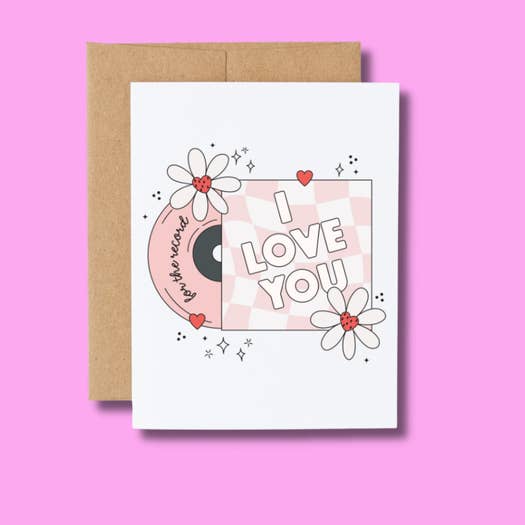 For the Record I Love You Card