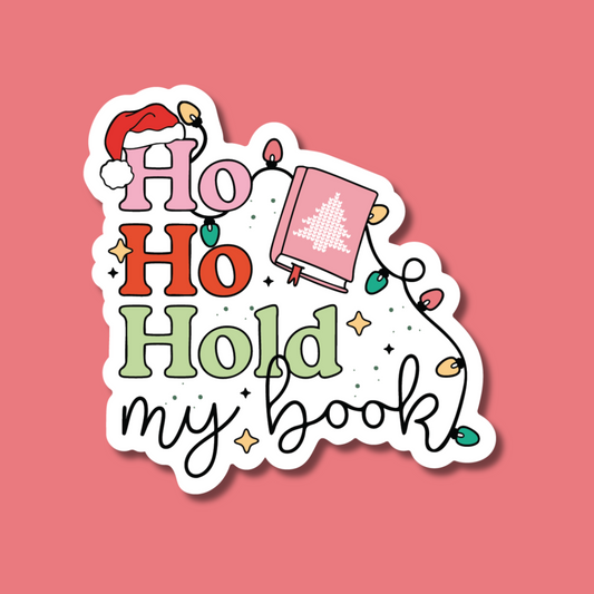 Ho Ho Hold My Book Sticker