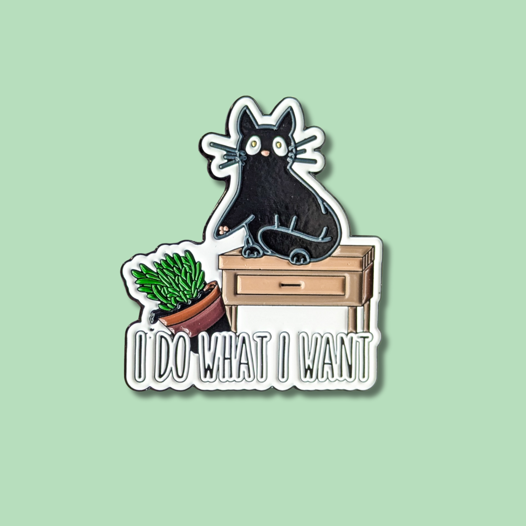 I Do What I Want Enamel Pin