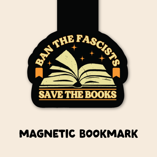 Ban the Fascists Save the Books Magnetic Bookmark