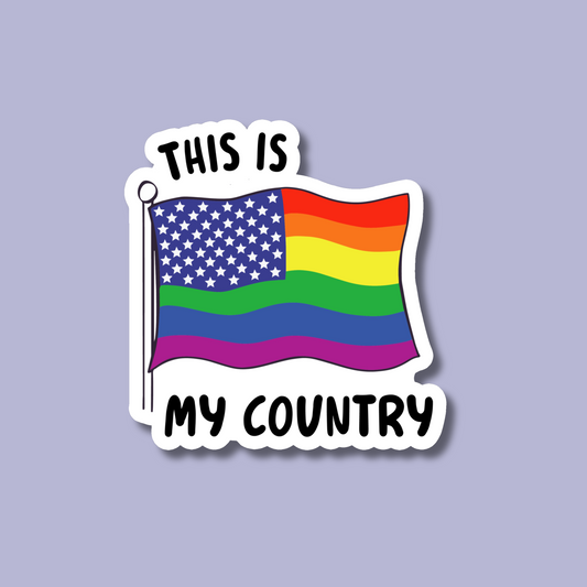 This is My Country LGBTQ+ Pride Sticker