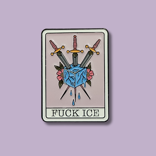 Fuck Ice Tarot Enamel Pin - profits donated!