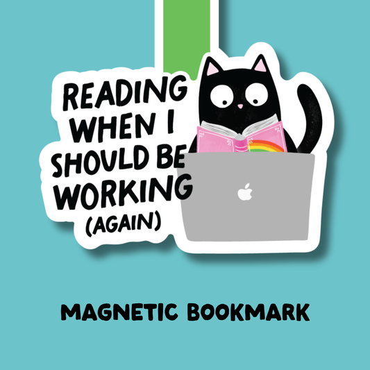 Reading When I Should Be Working (Again) Magnetic Bookmark