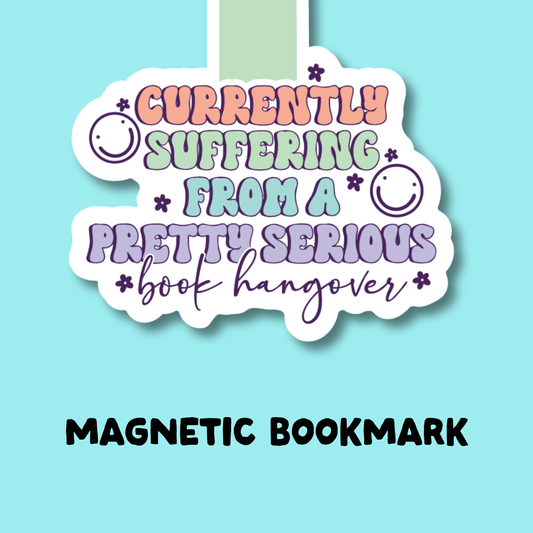 Currently Suffering From a Pretty Serious Book Hangover Magnetic Bookmark