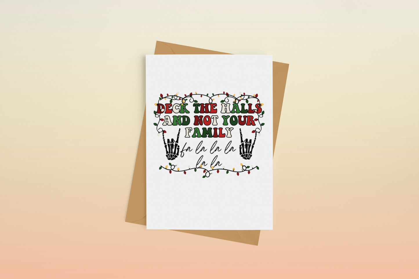 Deck the Halls and Not Your Family Snarky Xmas Greeting Card